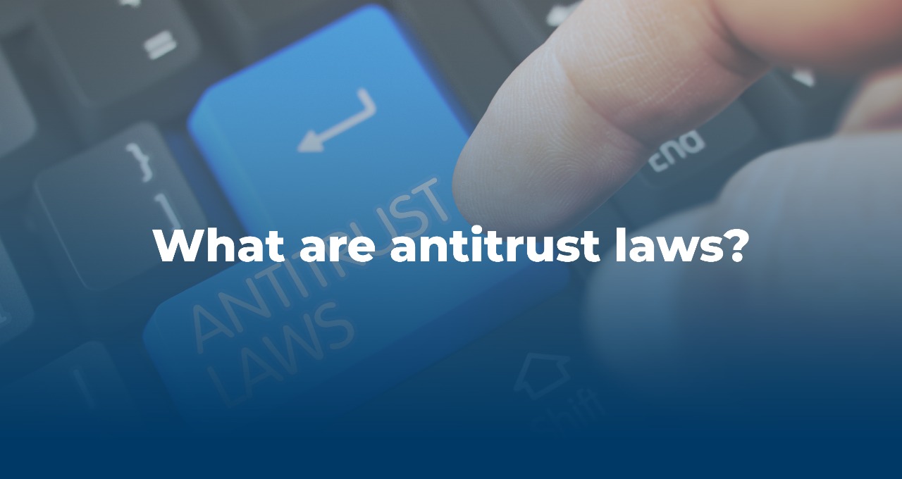 What are Antitrust Laws?