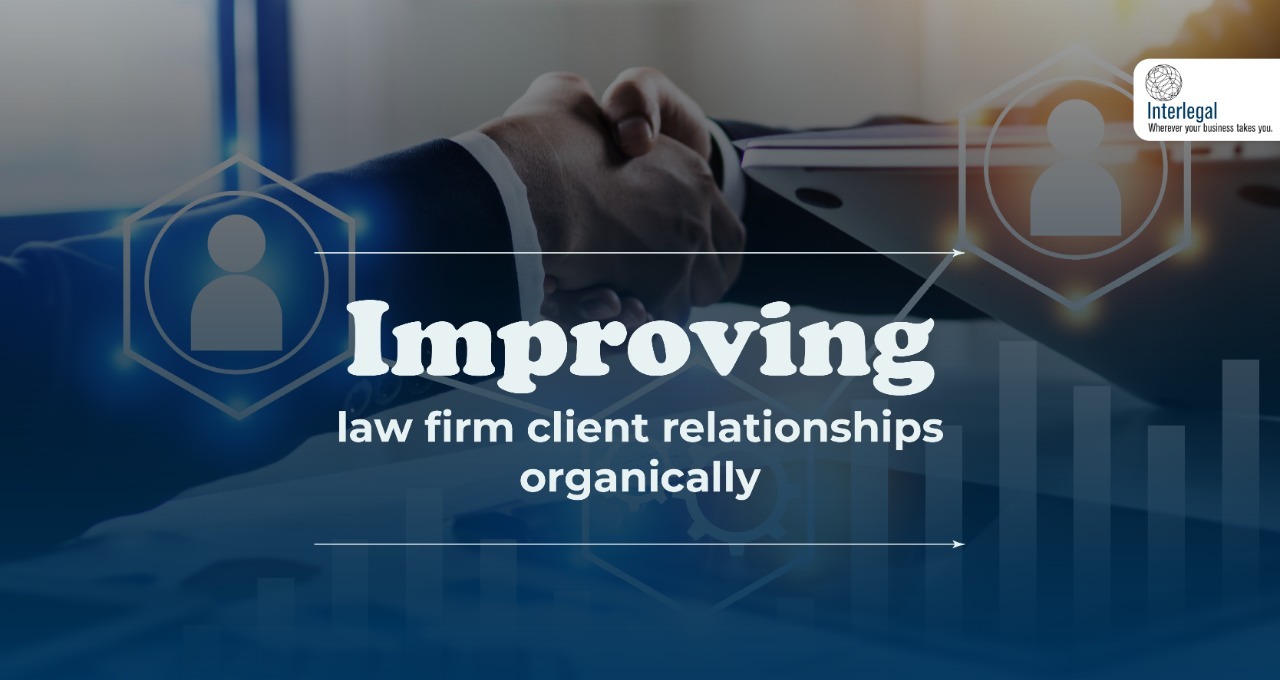 Improving Law Firm Client Relationships Organically
