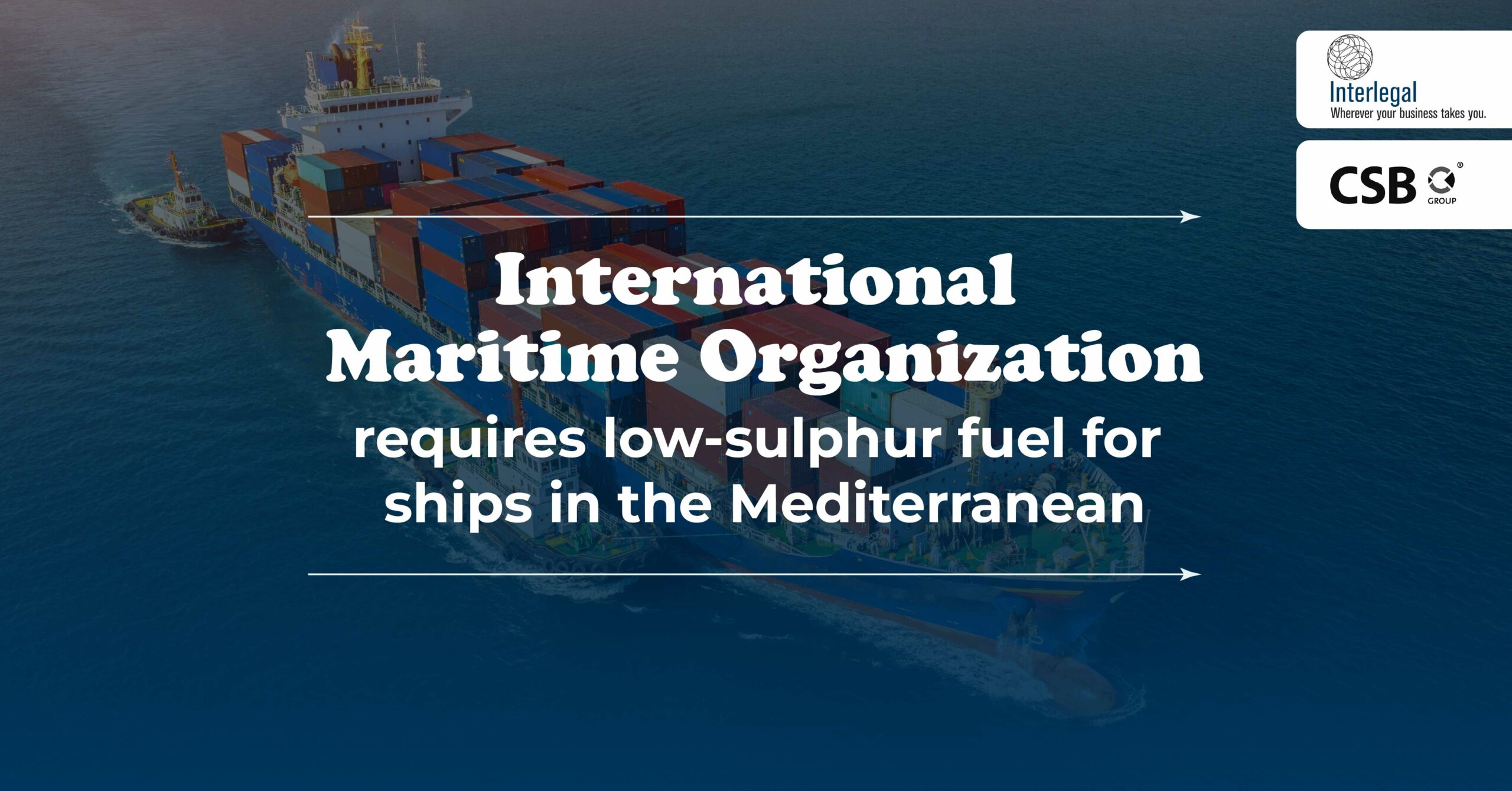 International Maritime Organization requires ships to use fuel with less sulphur content when in the Mediterranean Sea