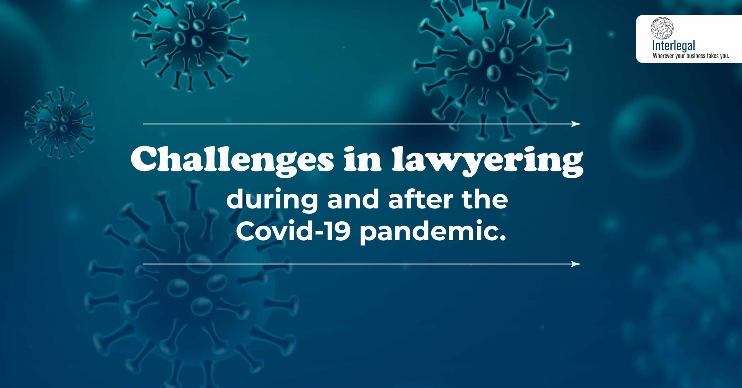 Challenges in lawyering during and after the Covid-19 pandemic, and Long Covid-19 consequences of the pandemic in the Legal Profession