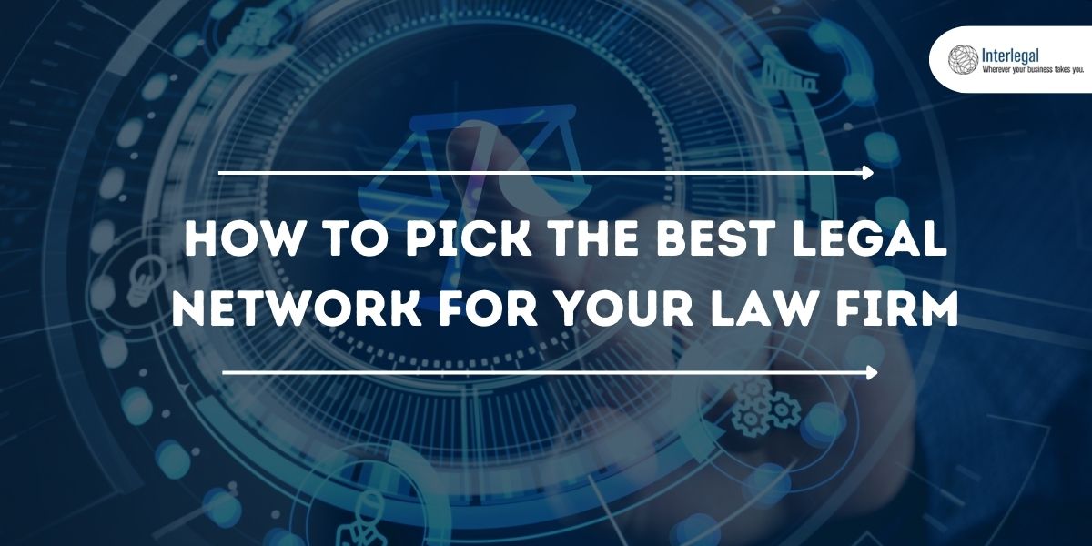 How to Pick the Best Legal Network for your Law Firm?