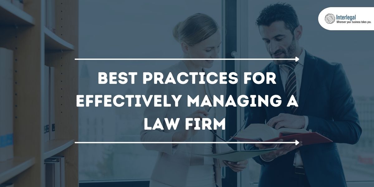 Best Practices for Effectively Managing a Law Firm 