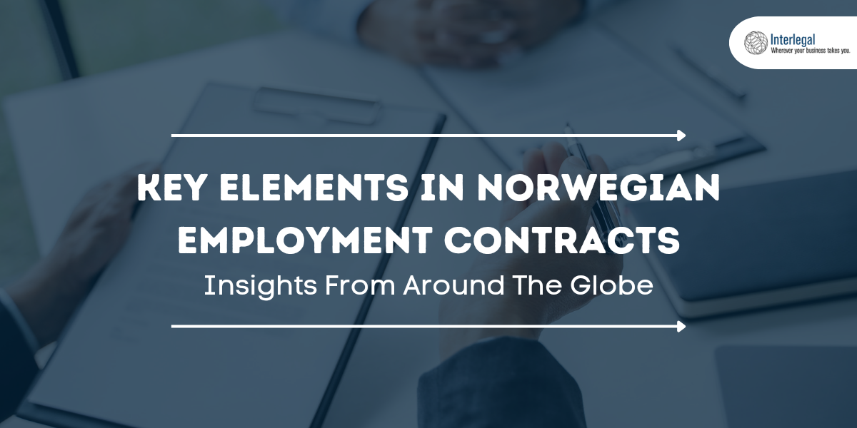 Insights from Around the Globe: Key Elements in Norwegian Employment Contract